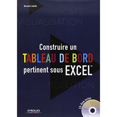 Bernard Lebelle Construire Un Tableau De Bord Pertinent Sous Excel - Publicité Bernard Lebelle Construire Un Tableau De Bord Pertinent Sous Excel - Publicité