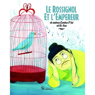 Collectif Le Rossignol Et L'Empereur : Et Autres Contes D'Ici Et Là-Bas - Publicité Collectif Le Rossignol Et L'Empereur : Et Autres Contes D'Ici Et Là-Bas - Publicité