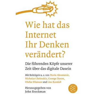 John Brockman Wie Hat Das Internet Ihr Denken Verändert?: Die Führenden Köpfe Unserer Zeit Über Das Digitale Dasein - Publicité John Brockman Wie Hat Das Internet Ihr Denken Verändert?: Die Führenden Köpfe Unserer Zeit Über Das Digitale Dasein - Publicité