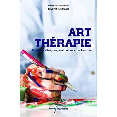 Collectif Art-Thérapie : Pratiques Cliniques, Évaluations Et Recherches : Dépression, Avc, Souffrance Psychique, Soins Palliatifs, Troubles D'Apprentissage, Troubles Fonctionnels, Éducation Thérapeutique, Schizophrénie, Oncologie (...) - Publicité Collectif Art-Thérapie : Pratiques Cliniques, Évaluations Et Recherches : Dépression, Avc, Souffrance Psychique, Soins Palliatifs, Troubles D'Apprentissage, Troubles Fonctionnels, Éducation Thérapeutique, Schizophrénie, Oncologie (...) - Publicité
