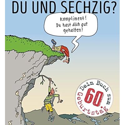Various Du Und Sechzig?: Kompliment! Du Hast Dich Gut Gehalten! - Publicité Various Du Und Sechzig?: Kompliment! Du Hast Dich Gut Gehalten! - Publicité