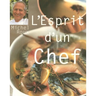 Michel Roux L'Esprit D'Un Chef : L'Art De Cuisiner Avec Un Grand - Publicité Michel Roux L'Esprit D'Un Chef : L'Art De Cuisiner Avec Un Grand - Publicité