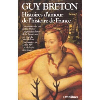 Guy Breton Histoires D'Amour De L'Histoire De France. Vol. 1 - Publicité Guy Breton Histoires D'Amour De L'Histoire De France. Vol. 1 - Publicité