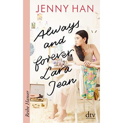 Jenny Han Always And Forever, Lara Jean (Reihe Hanser) - Publicité Jenny Han Always And Forever, Lara Jean (Reihe Hanser) - Publicité