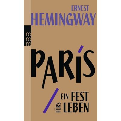 Ernest Hemingway Paris, Ein Fest Fürs Leben: A Moveable Feast. Die Urfassung - Publicité Ernest Hemingway Paris, Ein Fest Fürs Leben: A Moveable Feast. Die Urfassung - Publicité