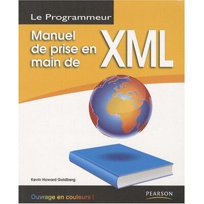 Kevin Howard Goldberg Petit Manuel De Prise En Main De Xml - Publicité Kevin Howard Goldberg Petit Manuel De Prise En Main De Xml - Publicité