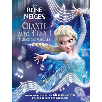 Hachette Jeunesse La Reine Des Neiges : Chante Avec Elsa ! : 8 Chansons Magiques - Publicité Hachette Jeunesse La Reine Des Neiges : Chante Avec Elsa ! : 8 Chansons Magiques - Publicité