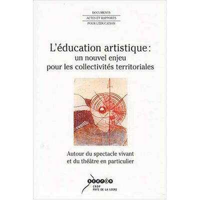 Jean-Gabriel Carasso L'Éducation Artistique : Un Nouvel Enjeu Pour Les Collectivités Territoriales : Autour Du Spectacle Vivant Et Du Théâtre En Particulier, Actes Du Séminaire D'Angers, 12, 13, 14 Novembre 2002 - Publicité Jean-Gabriel Carasso L'Éducation Artistique : Un Nouvel Enjeu Pour Les Collectivités Territoriales : Autour Du Spectacle Vivant Et Du Théâtre En Particulier, Actes Du Séminaire D'Angers, 12, 13, 14 Novembre 2002 - Publicité