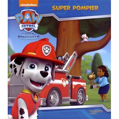 Anne Marchand Kalicky La Pat' Patrouille. Super Pompier - Publicité Anne Marchand Kalicky La Pat' Patrouille. Super Pompier - Publicité