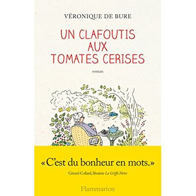 Bure, Véronique de Un Clafoutis Aux Tomates Cerises - Publicité Bure, Véronique de Un Clafoutis Aux Tomates Cerises - Publicité