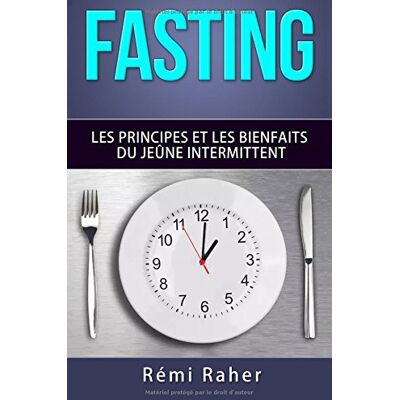 Rémi Raher Fasting : Les Principes Et Les Bienfaits Du Jeûne Intermittent - Publicité Rémi Raher Fasting : Les Principes Et Les Bienfaits Du Jeûne Intermittent - Publicité