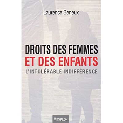 Droits Des Femmes Et Des Enfants : L'Intolérable Indifférence - Publicité Droits Des Femmes Et Des Enfants : L'Intolérable Indifférence - Publicité
