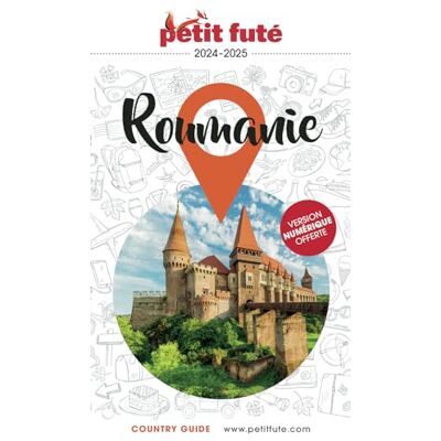 Petit Futé Roumanie : 2024-2025 - Publicité Petit Futé Roumanie : 2024-2025 - Publicité