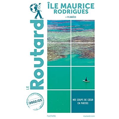 Le Routard Ile Maurice, Rodrigues : + Plongées : 2022-2023 - Publicité Le Routard Ile Maurice, Rodrigues : + Plongées : 2022-2023 - Publicité