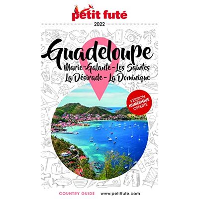 Petit Futé Guadeloupe : Marie-Galante, Les Saintes, La Désirade, La Dominique : 2022 - Publicité Petit Futé Guadeloupe : Marie-Galante, Les Saintes, La Désirade, La Dominique : 2022 - Publicité
