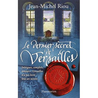 Riou, Jean Michel Versailles, Le Palais De Toutes Les Promesses. Vol. 4. Le Dernier Secret De Versailles, 1685-1715 - Publicité Riou, Jean Michel Versailles, Le Palais De Toutes Les Promesses. Vol. 4. Le Dernier Secret De Versailles, 1685-1715 - Publicité