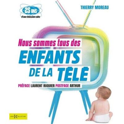 Nous Sommes Tous Des Enfants De La Télé - Publicité Nous Sommes Tous Des Enfants De La Télé - Publicité
