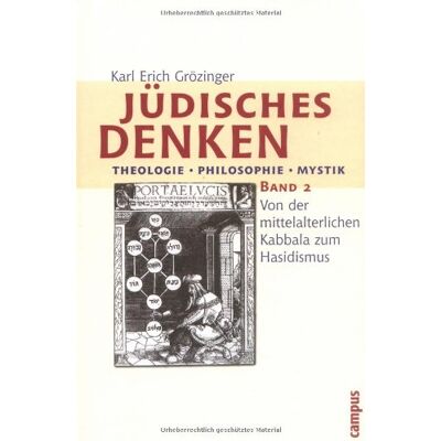 Grözinger, Karl Erich Jüdisches Denken. Theologie - Philosophie - Mystik: Band 2: Von Der Mittelalterlichen Kabbala Zum Hasidismus - Publicité Grözinger, Karl Erich Jüdisches Denken. Theologie - Philosophie - Mystik: Band 2: Von Der Mittelalterlichen Kabbala Zum Hasidismus - Publicité