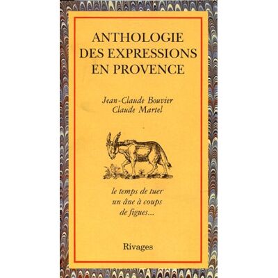 Collectif Anthologie Des Expressions De Provence - Publicité Collectif Anthologie Des Expressions De Provence - Publicité