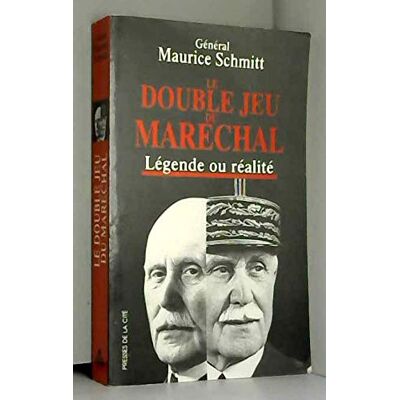Maurice Schmitt Le Double Jeu Du Maréchal : Légende Ou Réalité - Publicité Maurice Schmitt Le Double Jeu Du Maréchal : Légende Ou Réalité - Publicité