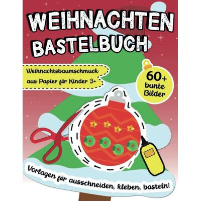 Ariadne Creative Weihnachten Bastelbuch: Weihnachtsbaumschmuck Aus Papier Für Kinder 3+: Vorlagen Für Ausschneiden, Kleben, Basteln!: Bunten Weihnachtsausschnitten Für Winter Und Advent Kindergarten - Publicité Ariadne Creative Weihnachten Bastelbuch: Weihnachtsbaumschmuck Aus Papier Für Kinder 3+: Vorlagen Für Ausschneiden, Kleben, Basteln!: Bunten Weihnachtsausschnitten Für Winter Und Advent Kindergarten - Publicité