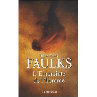 Sebastian Faulks L'Empreinte De L'Homme - Publicité Sebastian Faulks L'Empreinte De L'Homme - Publicité