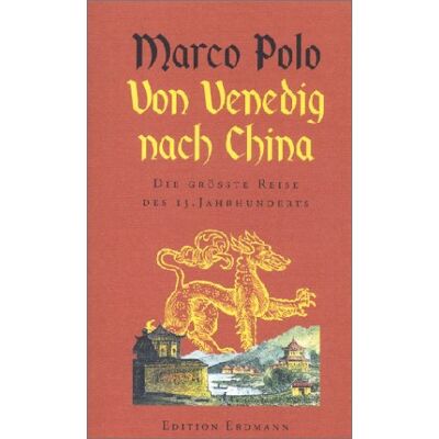 Marco Polo Von Venedig Nach China. Die Größte Reise Des 13. Jahrhunderts - Publicité Marco Polo Von Venedig Nach China. Die Größte Reise Des 13. Jahrhunderts - Publicité