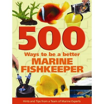 Various 500 Ways To Be A Better Marine Fishkeeper - Publicité Various 500 Ways To Be A Better Marine Fishkeeper - Publicité