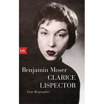 Benjamin Moser Clarice Lispector: Eine Biographie - Publicité Benjamin Moser Clarice Lispector: Eine Biographie - Publicité