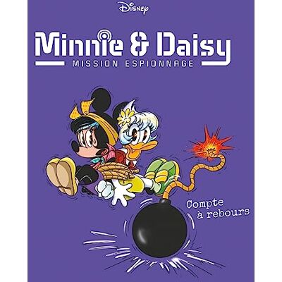 Collectif Minnie & Daisy : Mission Espionnage. Vol. 6. Compte À Rebours - Publicité Collectif Minnie & Daisy : Mission Espionnage. Vol. 6. Compte À Rebours - Publicité