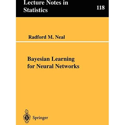 Neal, Radford M. Bayesian Learning For Neural Networks (Lecture Notes In Statistics, 118, Band 118) - Publicité Neal, Radford M. Bayesian Learning For Neural Networks (Lecture Notes In Statistics, 118, Band 118) - Publicité