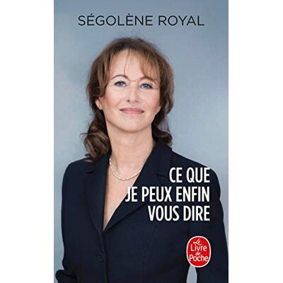 Ségolène Royal Ce Que Je Peux Enfin Vous Dire - Publicité Ségolène Royal Ce Que Je Peux Enfin Vous Dire - Publicité