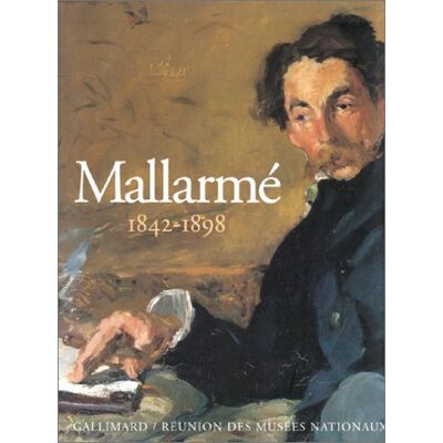 Collectif Mallarmé, 1842-1898 : Un Destin D'Écriture - Publicité Collectif Mallarmé, 1842-1898 : Un Destin D'Écriture - Publicité