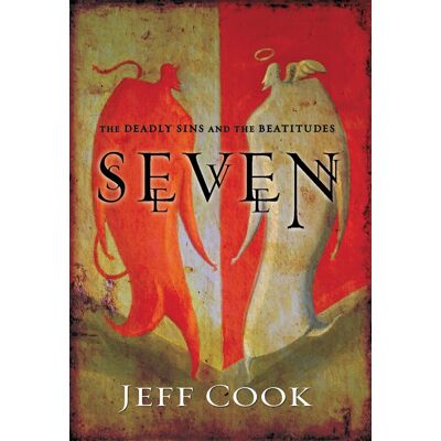 Cook, Jeff V. Seven: The Deadly Sins And The Beatitudes - Publicité Cook, Jeff V. Seven: The Deadly Sins And The Beatitudes - Publicité