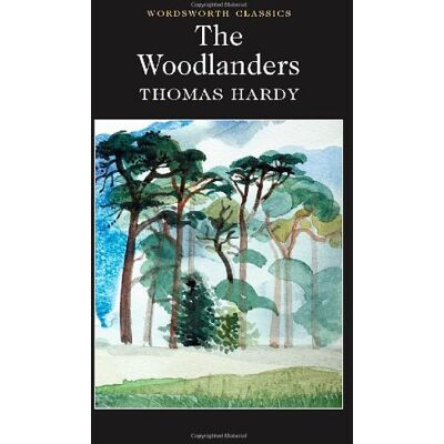 Thomas Hardy Woodlanders (Wordsworth Classics) (Wordsworth Collection) - Publicité Thomas Hardy Woodlanders (Wordsworth Classics) (Wordsworth Collection) - Publicité