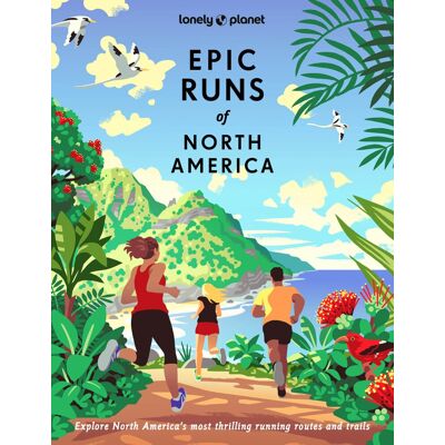 Lonely Planet Epic Runs Of North America : Explore North America'S Most Thrilling Running Routes And Trails - Publicité Lonely Planet Epic Runs Of North America : Explore North America'S Most Thrilling Running Routes And Trails - Publicité