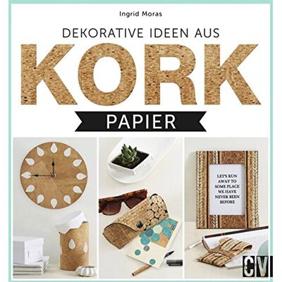 Ingrid Moras Dekorative Ideen Aus Kork-Papier - Publicité Ingrid Moras Dekorative Ideen Aus Kork-Papier - Publicité