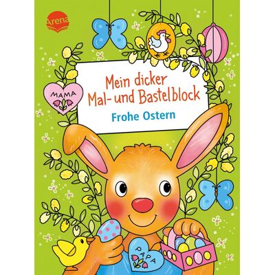 Corina Beurenmeister Mein Dicker Mal- Und Bastelblock. Frohe Ostern: Über 60 Mal- Und Bastelideen Für Die Osterzeit, Für Kinder Ab 4 (Mal- Und Bastelblocks) - Publicité Corina Beurenmeister Mein Dicker Mal- Und Bastelblock. Frohe Ostern: Über 60 Mal- Und Bastelideen Für Die Osterzeit, Für Kinder Ab 4 (Mal- Und Bastelblocks) - Publicité