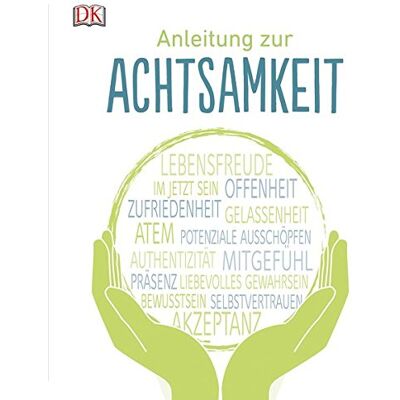Dorling Kindersley Anleitung Zur Achtsamkeit - Publicité Dorling Kindersley Anleitung Zur Achtsamkeit - Publicité