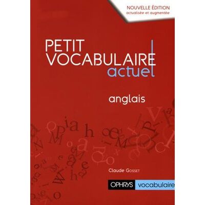 Claude Gosset Petit Vocabulaire Actuel : Anglais - Publicité Claude Gosset Petit Vocabulaire Actuel : Anglais - Publicité