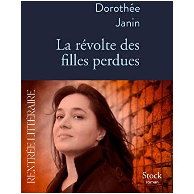 Dorothée Janin La Révolte Des Filles Perdues - Publicité Dorothée Janin La Révolte Des Filles Perdues - Publicité