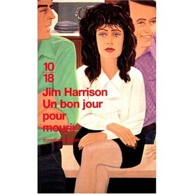 Jim Harrison Un Bon Jour Pour Mourir (Domaine Etrange) - Publicité Jim Harrison Un Bon Jour Pour Mourir (Domaine Etrange) - Publicité