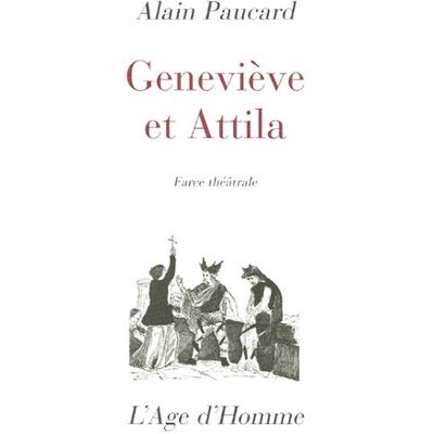 Alain Paucard Geneviève Et Attila : Farce Théâtrale - Publicité Alain Paucard Geneviève Et Attila : Farce Théâtrale - Publicité