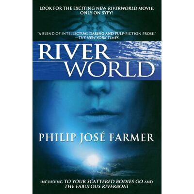 Farmer, Philip Jose Riverworld: Including To Your Scattered Bodies Go & The Fabulous Riverboat - Publicité Farmer, Philip Jose Riverworld: Including To Your Scattered Bodies Go & The Fabulous Riverboat - Publicité