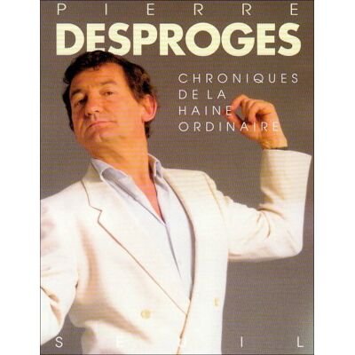 Pierre Desproges Chroniques De La Haine Ordinaire - Publicité Pierre Desproges Chroniques De La Haine Ordinaire - Publicité