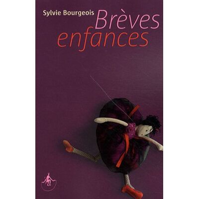Sylvie Bourgeois Brèves Enfances - Publicité Sylvie Bourgeois Brèves Enfances - Publicité