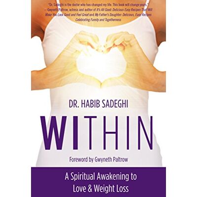 Habib Sadeghi Within: A Spiritual Awakening To Love & Weight Loss - Publicité Habib Sadeghi Within: A Spiritual Awakening To Love & Weight Loss - Publicité