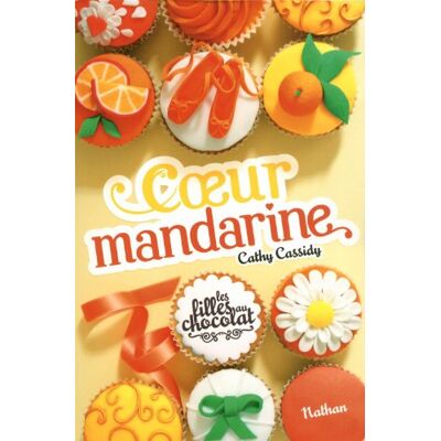 Cathy Cassidy Les Filles Au Chocolat. Vol. 3. Coeur Mandarine - Publicité Cathy Cassidy Les Filles Au Chocolat. Vol. 3. Coeur Mandarine - Publicité