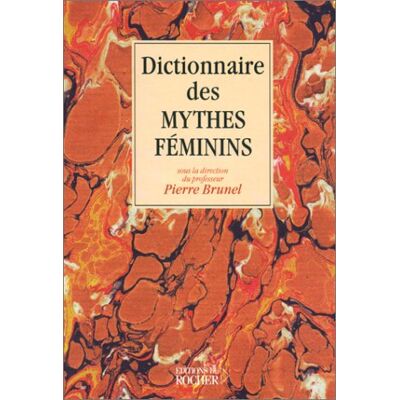 Collectif Dictionnaire Des Mythes Féminins - Publicité Collectif Dictionnaire Des Mythes Féminins - Publicité