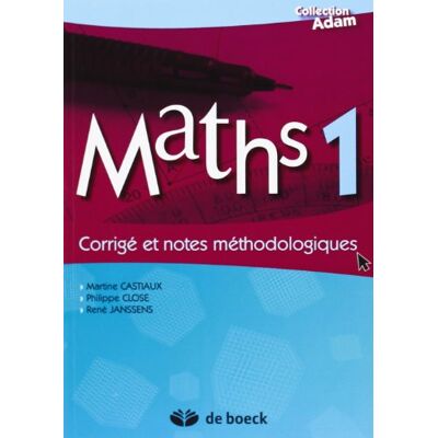 Adam Maths 1 : Corrigé Et Notes Méthodologiques - Publicité Adam Maths 1 : Corrigé Et Notes Méthodologiques - Publicité